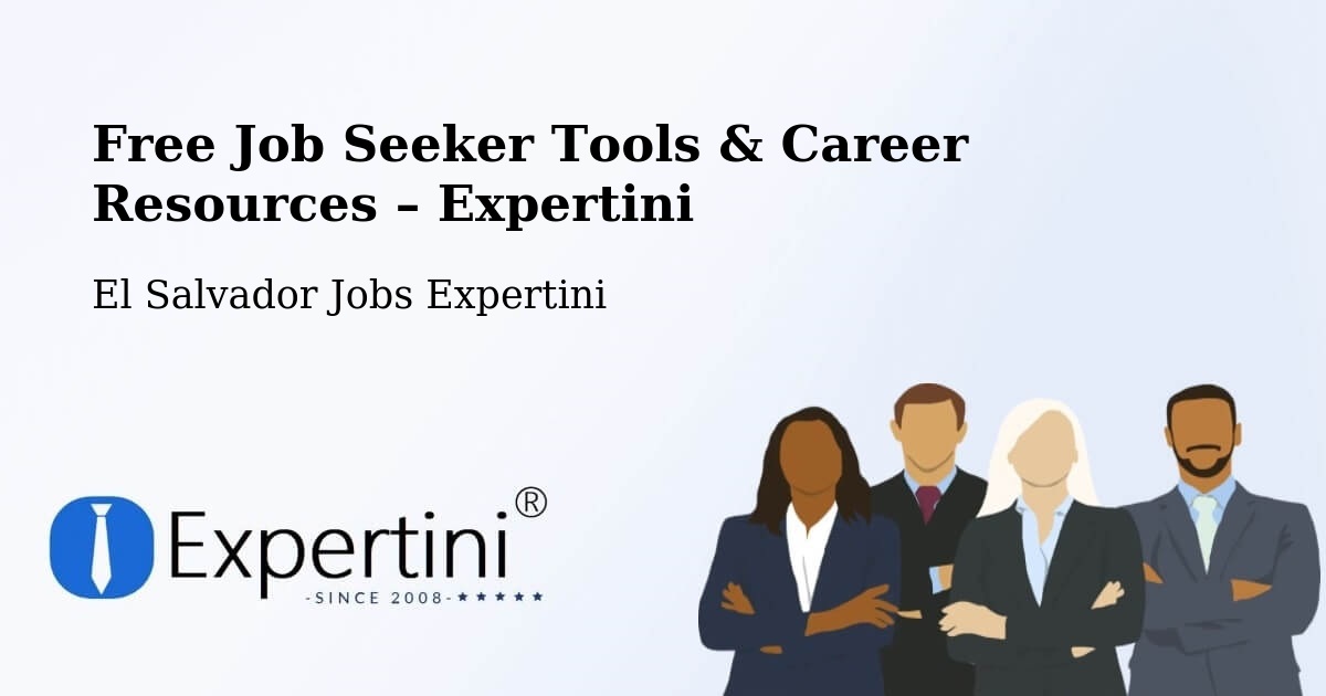 Free Job Seeker Tools & Career Resources – Tonacatepeque - Tonacatepeque, El Salvador Jobs Expertini